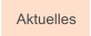 Aktuelles