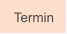 Termin