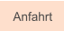 Anfahrt